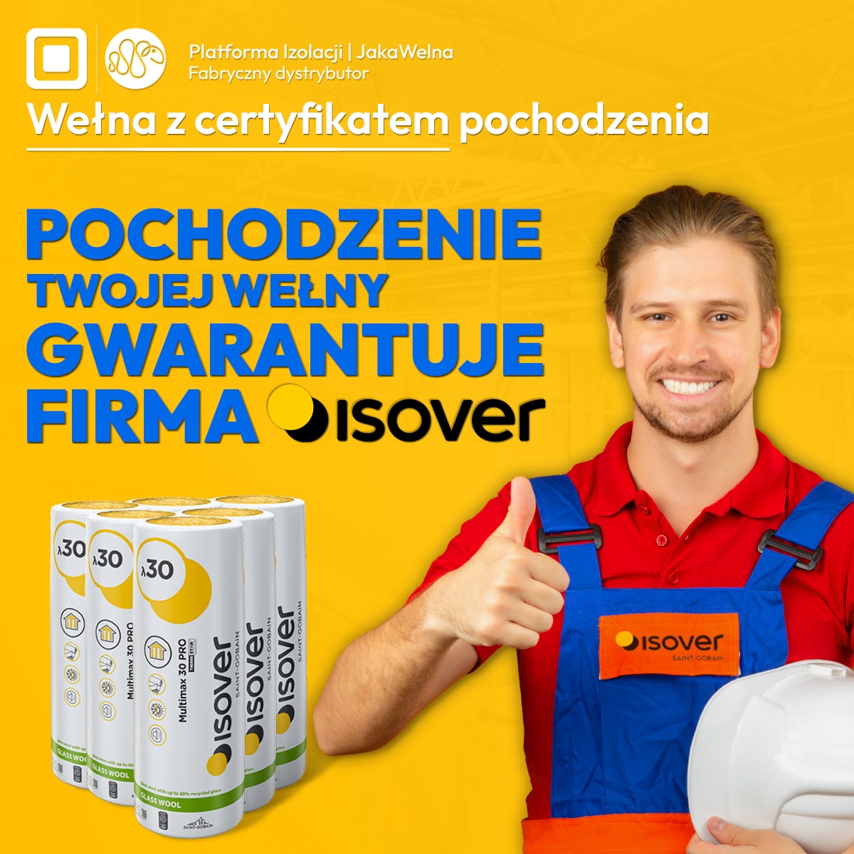 Pochodzenie Twojej wełny gwarantuje firma Isover.